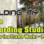 Building My Home Recording Studio, Part 4 | Up Goes the Framework