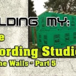 Building My Home Recording Studio, Part 5 | Wrap the Walls